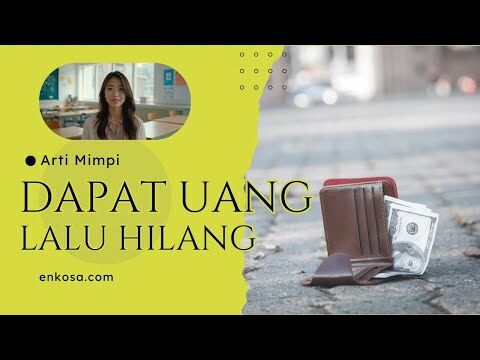 Arti Mimpi Dapat Uang Lalu Hilang