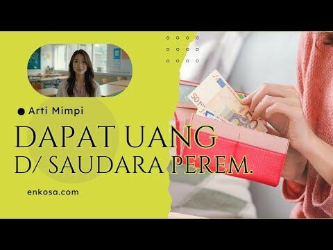 Arti Mimpi Dapat Uang dari Saudara Perempuan