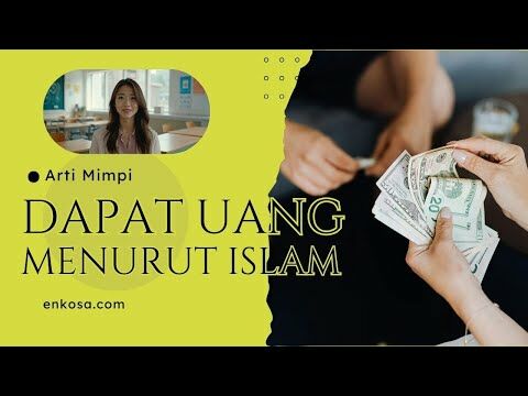 Arti Mimpi Dapat Uang Banyak Menurut Islam